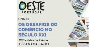Seminário “Os Desafios do Comércio no Oeste para o Século XXI”,