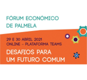 Fórum Económico de Palmela | Desafios para um Futuro Comum | 29 e 30 de abril