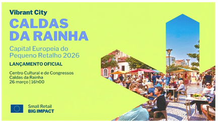 Caldas da Rainha celebra arranque como Capital Europeia do Pequeno Comércio 2026